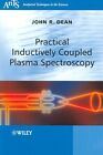 Practical Inductively Coupled Plasma Spectroscopy Paperback By Dean John R