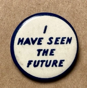1940 NY World's Fair Pinback Button "I Have Seen The Future" GM ADVERTISING - Picture 1 of 4