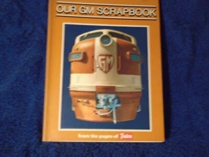 OUR GM SCRAPBOOK A KALMBACH PUBLICATION - Picture 1 of 2