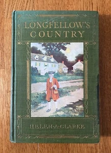 Longfellow's Country by Helen A. Clarke, Illustrated - Bild 1 von 12