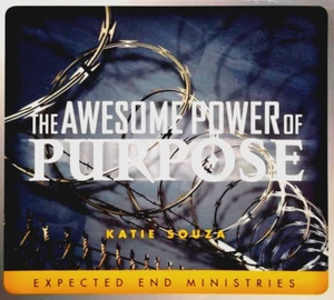 Katie Souza CD The Awesome Power of Purpose - Expected End Ministries NEW - Picture 1 of 3