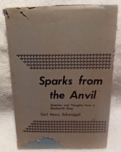 Sparks From The Anvil by Carl Henry Schmidgall Vtg 1953 HC Blacksmithing Stories - Picture 1 of 23