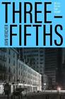 Three-Fifths: 'So Incredibly Suspenseful' Attica Locke By John Vercher Book The