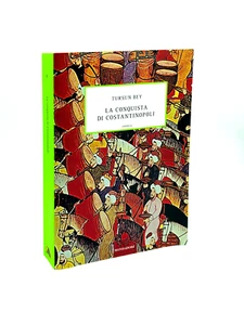 La Conquista di Costantinopoli - Tursub Bey - Mondadori Islamica 2007 - Imagen 1 de 6