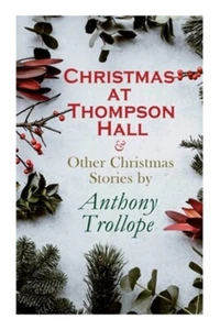 Christmas at Thompson Hall & Other Christmas Stories by Anthony Trollope: Christ - Picture 1 of 1