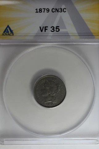 1879  .03  ANACS  VF 35  Three Cent Nickle, Liberty Three Cent Piece Cover