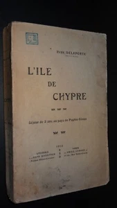 L'ÎLE DE CHYPRE - SÉJOUR DE 3 ANS AU PAYS DE PAPHIE-VÉNUS - René Delaporte -1913 - Imagen 1 de 6