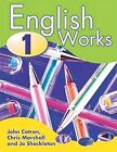 English Works 1: Bk. 1 (English Works 1, 2, 3), Shackleton, Jo & Marshall, Chris