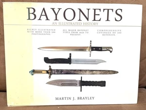 Bayonets An Illustrated History Book by Martin Brayley HC - Picture 1 of 4