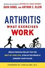 Dava Sobel Arthritis: What Exercises Work BOOK NEW