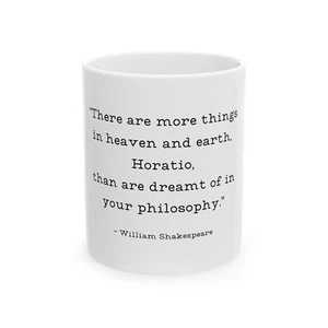 William Shakespeare Mug Quote More Things Horatio . .Ceramic Coffee Cup 11z Gift - Picture 1 of 6