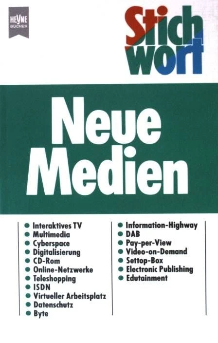 Stichwort Neue Medien. Heyne-Sachbuch ;  (Nr. 4075) : Stichwort; Teil von: Bibli - Bild 1 von 1