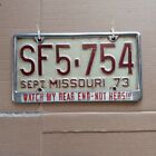 1973 Missouri License Plate Sf5 754 + Frame "Watch My Rear End Not Hers!!!"