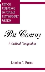 Pat Conroy: Ein kritischer Begleiter von Landon C. Burns (Englisch) Hardcover Buch - Bild 1 von 1