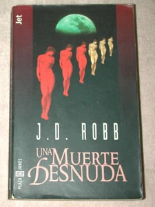 J. D. Robb Una Muerte Desnuda Naked In Death Book 1 RARE Spanish Edition PB - Picture 1 of 3