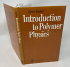 Introduction to Polymer Physics by Ulrich Eisele (1990 HC)