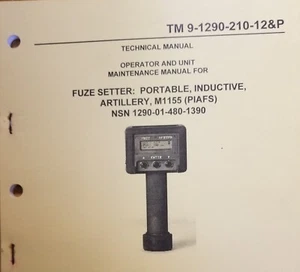 TM 9-1290-210-12&P Operator Manual for Portable Inductive Fuze Setter, Jan 2002 - Picture 1 of 4