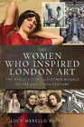The Women Who Inspired London Art: The Avico Sisters and Other Models of the