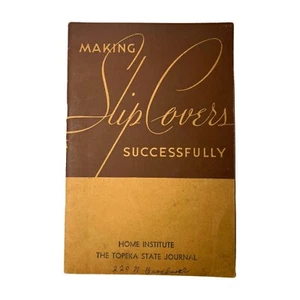 1940 Home Institute Self Help Booklet Making Slip Covers Successfully - Picture 1 of 2