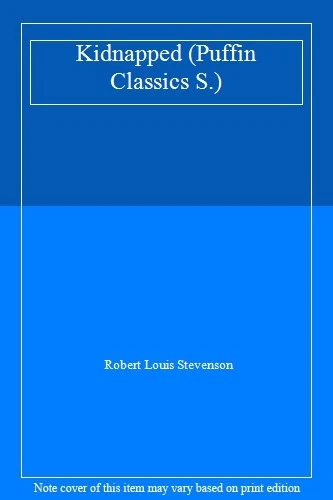 Kidnapped (Puffin Classics S.) By Robert Louis Stevenson. 9780140350128 - Image 1 of 1
