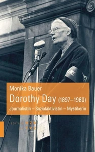 Dorothy Day (1897–1980): Journalistin - Sozialaktivistin - Mystikerin, Bauer - Picture 1 of 1