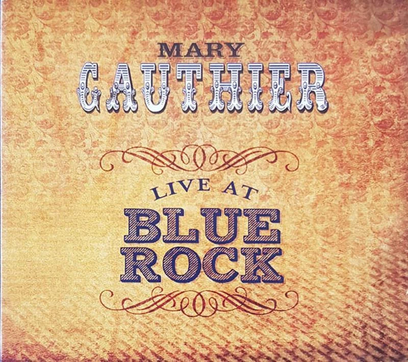 Gauthier, Mary - Live At Blue Rock TANIA ELIZABETH CD NEU OVP - Bild 1 von 1