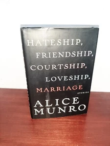 Hateship, Friendship, Courtship, Loveship, Marriage Alice Munro 1st US Printing - Picture 1 of 7