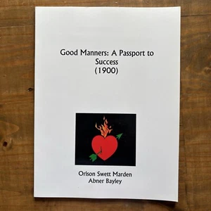 Good Manners: A Passport to Success-Orison Swett Marden-Kesssinger Reprint - Foto 1 di 6