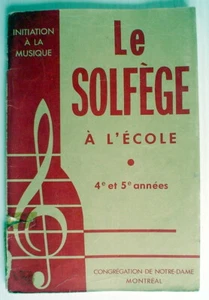 LIBRO ESCOLAR DE 1950, EL SOLFEO EN LA ESCUELA, 4o y 5o AÑO. **** LIBRO FRANCÉS DE LA DÉCADA DE 1950 - Imagen 1 de 6