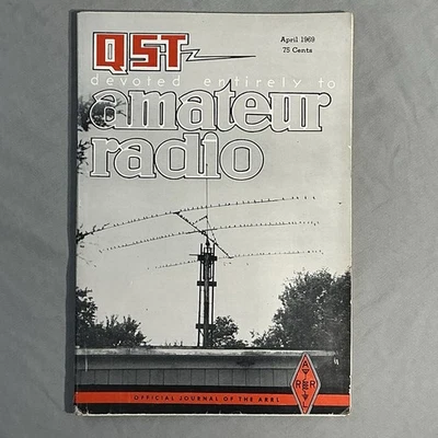 QST Devoted Entirely To Amateur Radio Magazine April 1969 Vintage Ham Radio - Image 1 of 3