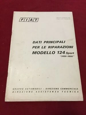 FIAT 124 SPORT 1400 1600 DATI PRINCIPALI RIPARAZIONI MANUALE OFFICINA ORIGINALE - Immagine 1 di 2