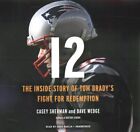 12: Wewnętrzna historia walki Toma Brady'ego o odkupienie; wydanie biblioteczne, c...