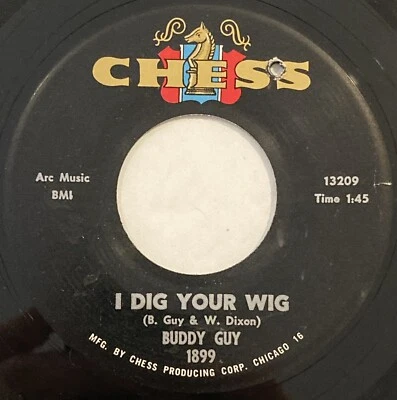 Buddy Guy – I Dig Your Wig / My Time After While – Chess 1899 – 1964 Blues 45RPM - Image 1 of 4