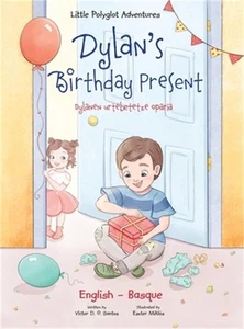 Dylan's Birthday Present / Dylanen Urtebetetze Oparia - Bilingual Basque and Eng - Picture 1 of 1