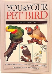 Sie und Ihr Haustiervogel von David Alderton (1992, Taschenbuch) - Bild 1 von 2