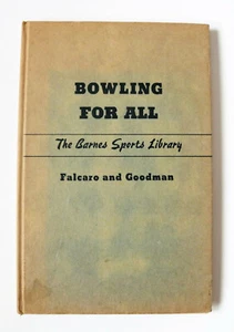 Bowling For All... by Joe Falcaro and Murray Goodman (1957, Hardcover) - Picture 1 of 8