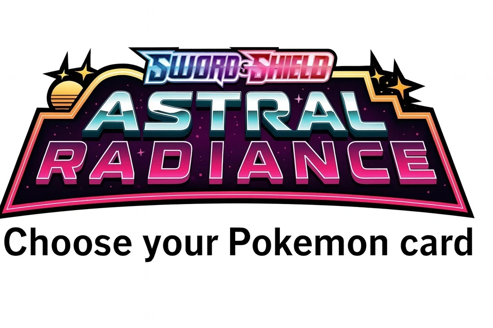 Pokemon Trading Card: Choose your Card: Astral Radiance Holo/Reverse Holo - Image 1 of 1