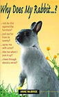 Why Does My Rabbit...? Hardcover Anne McBride