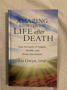 Amazing Stories of Life and Death Liz Gwyn DNP Hardcover LIKE NEW - Picture 1 of 3