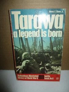Battle Book No 8: Tarawa A Legend is Born by Henry I. Shaw, Jr (1969, Paperback - Picture 1 of 9