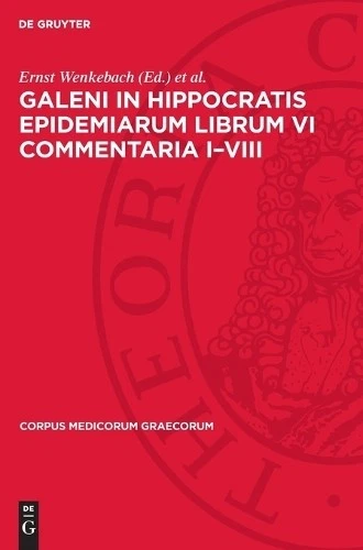 Galeni In Hippocratis Epidemiarum Librum VI Commentaria I-VIII (Hardback) - Image 1 of 1