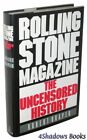Rolling Stone Magazine: The Uncensored History - Draper, Robert - Hardcover ...