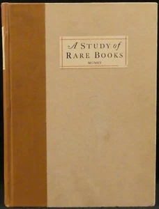 Mumey, Nolie.  A Study of Rare Books.  Signed, Numbered, Ltd Edition - Bild 1 von 8