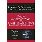 From Words of Woe to Unbelievable News: Alternative Voi - Paperback NEW Robert D