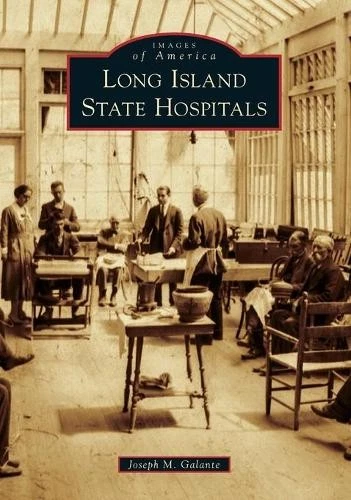 Joseph M. Galante Long Island State Hospitals (Paperback) (UK IMPORT) - Image 1 of 1