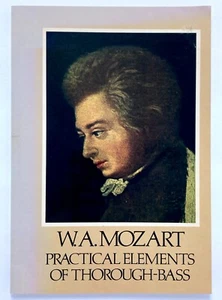 PRACTICAL ELEMENTS OF THOROUGH-BASS - W.A. Mozart Joseph Patelson Music House - Foto 1 di 3
