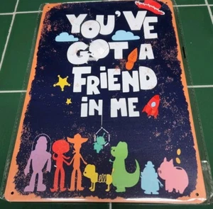 Blechschild 8 x 12 Zoll - You've Got A Friend in Me Aluminium Blechschild - Bild 1 von 5