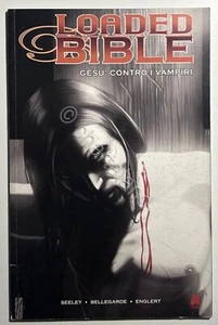 Fumetti - Seeley, Englert, Bellegar - Loaded Bible: Gesù contro i vampiri 2008 - Foto 1 di 4