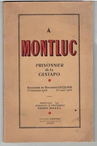 A MONTLUC prisonnier de la Gestapo Souvenirs de Raymond Leculier 1943 1944 LYON - Picture 1 of 1