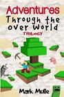 Adventures Through the Over World Trilogy by Mark Mulle (English) Paperback Book